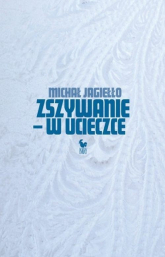 Zszywanie - W ucieczce - Michał Jagiełło | mała okładka