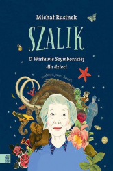 Szalik O Wisławie Szymborskiej dla dzieci - Michał Rusinek | mała okładka