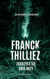 Zdarzyło się dwa razy - Franck Thilliez | mała okładka