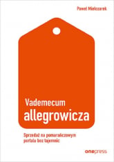 Vademecum allegrowicza Sprzedawaj na pomarańczowym portalu bez tajemnic - Paweł Mielczarek | mała okładka