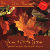 Jesień liścia Jasia Opowieść o życiu dla małych i dużych - Buscaglia Leo F. | mała okładka