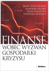 Finanse wobec wyzwań gospodarki kryzysu - Adamczyk Adam, Franek Sławomir | mała okładka