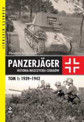 Panzerjager Historia niszczycieli czołgów Tom 1 1939-1942 - Thomas Anderson | mała okładka