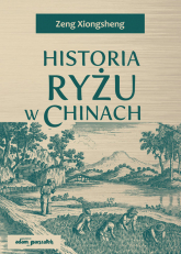 Historia ryżu w Chinach - Zeng Xiongsheng | mała okładka