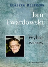 Klasyka Mistrzów Wybór wierszy - Jan Twardowski | mała okładka