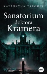 Sanatorium doktora Kramera - Katarzyna Targosz | mała okładka