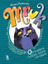 Mruk Opowiadania o kotkach, kotach i kociskach - Renata Piątkowska | mała okładka
