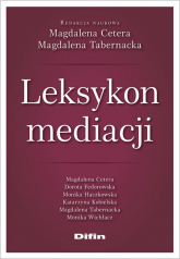 Leksykon mediacji - Cetera Magdalena, Tabernacka Magdalena, redakcja naukowa | mała okładka