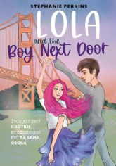 Lola and the Boy Next Door
 - Stephanie Perkins | mała okładka