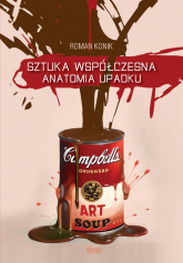 Sztuka współczesna Anatomia upadku - Roman Konik | mała okładka