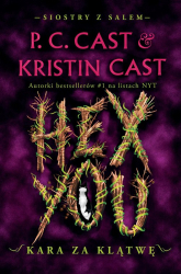 Hex You Kara za klątwę Siostry z Salem Tom 3 - Kristin Cast, P.C. Cast | mała okładka