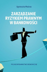 Zarządzanie ryzykiem prawnym w bankowości - Agnieszka Modras | mała okładka