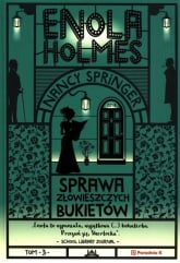 Enola Holmes. Sprawa złowieszczych bukietów - Nancy Springer | mała okładka