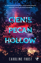 Cienie Pecan Hollow
 - Caroline Frost | mała okładka
