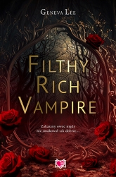 Filthy Rich Vampire
 - Geneva Lee | mała okładka