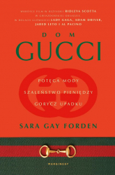Dom Gucci Potęga mody, szaleństwo pieniędzy, gorycz upadku - Sara Forden | mała okładka