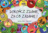 Dokończ zdanie, zrób zadanie! - Justyna Skiba-Zgryźniak | mała okładka