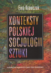 Konteksty polskiej socjologii sztuki - Ewa Krawczak | mała okładka