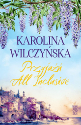 Przyjaźń All Inclusive - Karolina Wilczyńska | mała okładka