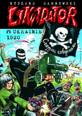 Likwidator w Ukrainie 1920 - Dąbrowski Ryszard | mała okładka