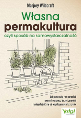 Własna permakultura, czyli sposób na samowystarczalność - Marjory Wildcraft | mała okładka
