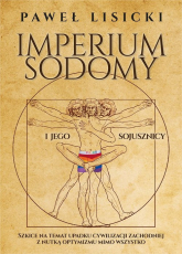 Imperium Sodomy i jego sojusznicy - Paweł  Lisicki | mała okładka