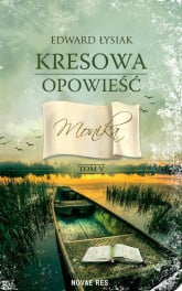 Kresowa opowieść Tom 5 Monika - Edward Łysiak | mała okładka