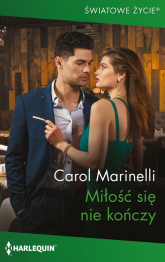 Miłość się nie kończy 13 - Carol Marinelli | mała okładka