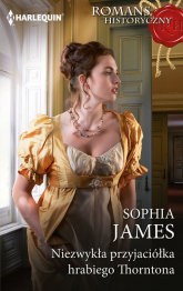 Niezwykła przyjaciółka hrabiego Thorntona - Sophia James | mała okładka
