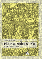 Pierwsza wojna włoska z lat 1494-1495 - Zmicier Mazarczuk | mała okładka