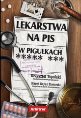 Lekarstwa na PiS w pigułkach
 - Krzysztof Topolski | mała okładka