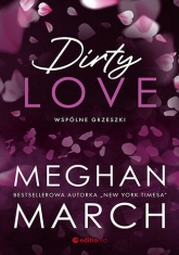 Dirty love. Wspólne grzeszki
 - Meghan March | mała okładka