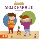 Montessori Poznaję świat Moje emocje - Izabela Michta | mała okładka