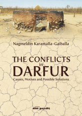 The Conflicts in Darfur Causes Motives and Possible Solutions - Nagmeldin Karamalla-Gaiballa | mała okładka