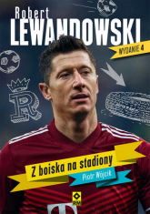 Robert Lewandowski Z boiska na stadiony - Piotr Wójcik | mała okładka