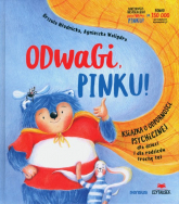 Odwagi, Pinku! Książka o odporności psychicznej dla dzieci i rodziców trochę też - Agnieszka Waligóra, Urszula Młodnicka | mała okładka