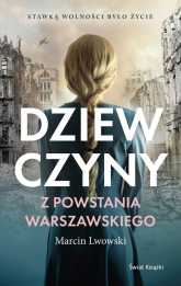 Dziewczyny z Powstania Warszawskiego - Marcin Lwowski | mała okładka