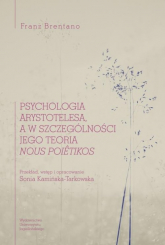 Psychologia Arystotelesa a w szczególności jego teoria nous poietikos - Franz Brentano | mała okładka