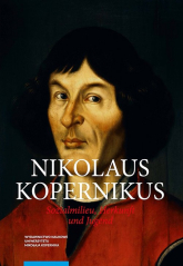Nicolaus Copernicus Sozialmilieu Herkunft und Jugend - Krzysztof Mikulski | mała okładka
