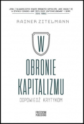 W obronie kapitalizmu Odpowiedź krytykom - Rainer Zitelmann | mała okładka