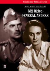 Mój Ojciec generał Anders - Anna Anders-Nowakowska | mała okładka