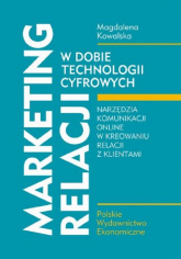 Marketing relacji w dobie technologii cyfrowych - Magdalena Kowalska | mała okładka