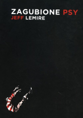 Zagubione psy - Jeff Lemire | mała okładka