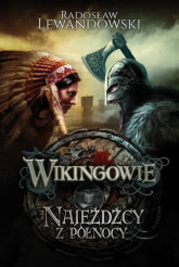 Wikingowie Najeźdźcy z Północy - Radosław Lewandowski | mała okładka