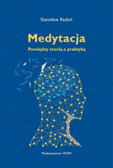 Medytacja Pomiędzy teorią a praktyką - Stanisław Radoń | mała okładka