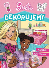 Mattel Barbie Dekorujemy - Opracowanie Zbiorowe | mała okładka