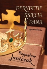 Perypetie Księcia Pana
 - Bogusław Janiczak | mała okładka