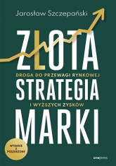 Złota strategia marki w.2 poszerzone
 - Jarosław Szczepański | mała okładka