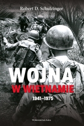 Wojna w Wietnamie 1941-1975
 - Robert D. Schulzinger | mała okładka