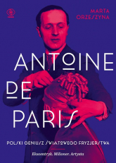 Antoine de Paris - Marta Orzeszyna | mała okładka